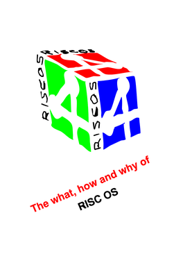 The What, How and Why of RISC OS