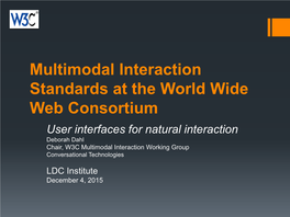 Multimodal Interaction Standards at the World Wide Web Consortium