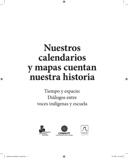 Nuestros Calendarios Y Mapas Cuentan Nuestra Historia