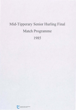 Mid-Tipperary Senior Hurling Final Match Programme 1985 ~ CUMANN LUTHCHLEAS GAEL