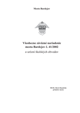 Vłeobecne Záväzné Nariadenie Mesta Bardejov Č. 41/2002 O Určení Łkolskđch Obvodov