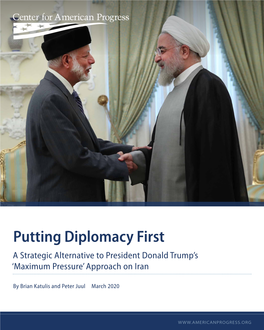 Putting Diplomacy First a Strategic Alternative to President Donald Trump’S ‘Maximum Pressure’ Approach on Iran