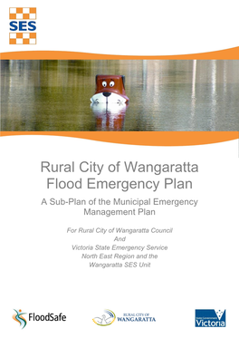 Rural City of Wangaratta Flood Emergency Plan a Sub-Plan of the Municipal Emergency Management Plan