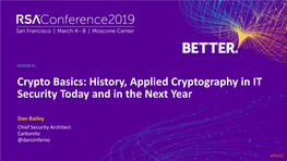 History, Applied Cryptography in IT Security Today and in the Next Year