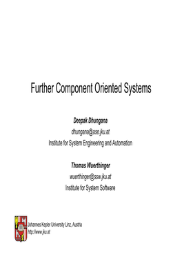 Further Component Oriented Systems