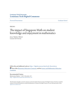 The Impact of Singapore Math on Student Knowledge and Enjoyment in Mathematics Jenny Taliaferro Blalock Louisiana Tech University