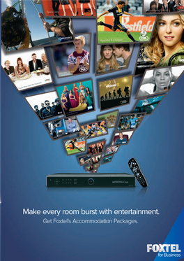 Make Every Room Burst with Entertainment. Get Foxtel’S Accommodation Packages