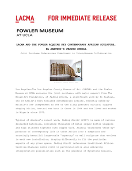 LACMA and the FOWLER ACQUIRE KEY CONTEMPORARY AFRICAN SCULPTURE, EL ANATSUI’S FADING SCROLL Joint Purchase Underscores Commitment to Inter-Museum Collaboration