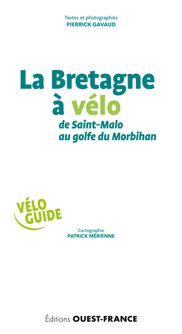 La Bretagne À Vélo De Saint-Malo Au Golfe Du Morbihan