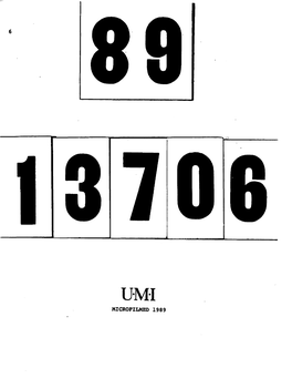 MICROFILMED 1989 INFORMATION to USERS the Most Advanced Technology Has Been Used to Photo­ Graph and Reproduce This Manuscript from the Microfilm Master