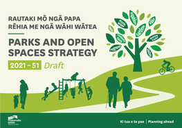 PARKS and OPEN SPACES STRATEGY 2021 – 51 Draft