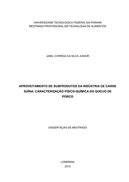 Aproveitamento De Subprodutos Da Indústria De Carne Suína: Caracterização Físico-Química Do Queijo De Porco