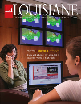 Techknowledge: from Cell Phones to Cajunbot II, Students’ World Is High-Tech Editor’S Not E I Glanced I They Will Be Missed