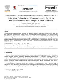 Using Word Embedding and Ensemble Learning for Highly Imbalanced Data Sentiment Analysis in Short Arabic Text Sadam Al-Azani, El-Sayed M