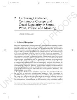 2 Capturing Gradience, Continuous Change, and Quasi-Regularity in Sound, Word, Phrase, and Meaning