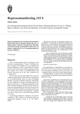 Representantforslag 115 S (2010–2011) Fra Stortingsrepresentantene Ketil Solvik-Olsen, Henning Skumsvoll, Siri A