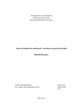 Smrt Na Fotbalových Stadionech V Závislosti Na Agresivitě Diváků Bakalářská Práce