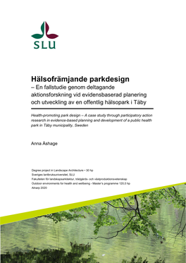 Hälsofrämjande Parkdesign – En Fallstudie Genom Deltagande Aktionsforskning Vid Evidensbaserad Planering Och Utveckling Av En Offentlig Hälsopark I Täby