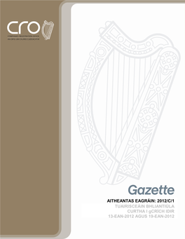 AITHEANTAS EAGRÁIN: 2012/C/1 TUAIRISCEÁIN BHLIANTIÚLA CURTHA I Gcrích IDIR 13-EAN-2012 AGUS 19-EAN-2012 INNEÁCS DE NA CINEÁL ÁITEAMH