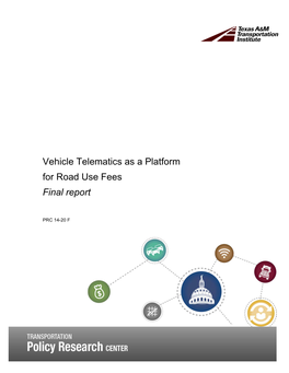 Vehicle Telematics As a Platform for Road Use Fees Final Report