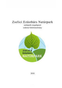 Zselici Ezüsthárs Natúrpark Megalapozó Háttértanulmánya