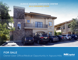 FOR SALE Owner-User Office/Medical Opportunity in Agoura Hills 5016 Chesebro Road Disclaimer Agoura Hills, CA