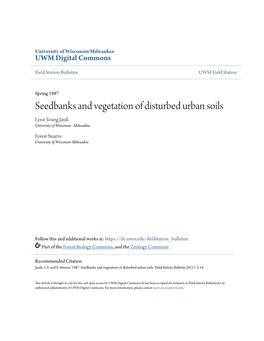 Seedbanks and Vegetation of Disturbed Urban Soils Lynn Young Janik University of Wisconsin - Milwaukee