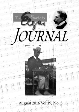 August 2016 Vol.19, No. 5 the Elgar Society Journal the Society 18 Holtsmere Close, Watford, Herts., WD25 9NG Email: Journal@Elgar.Org