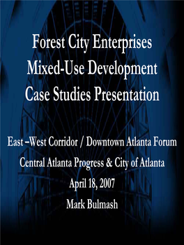 Forest City Enterprises Mixed-Use Development Case Studies Presentation