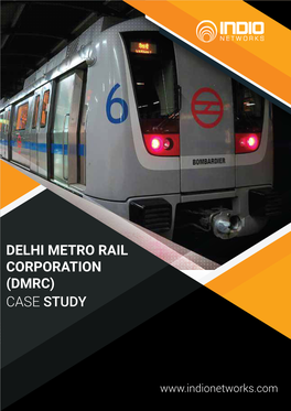 Delhi Metro Rail Corporation (Dmrc) Case Study