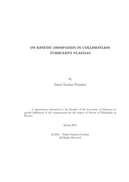 On Kinetic Dissipation in Collisionless Turbulent Plasmas