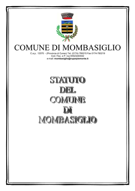 Statuto Comunale; B) Regolamento Del Consiglio Comunale; C) Piano Regolatore Generale E Strumenti Urbanistici Attuativi; 3