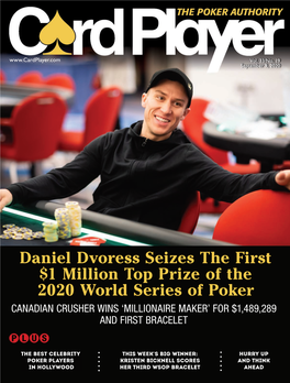 Daniel Dvoress Seizes the First $1 Million Top Prize of the 2020 World Series of Poker CANADIAN CRUSHER WINS ‘MILLIONAIRE MAKER’ for $1,489,289 and FIRST BRACELET