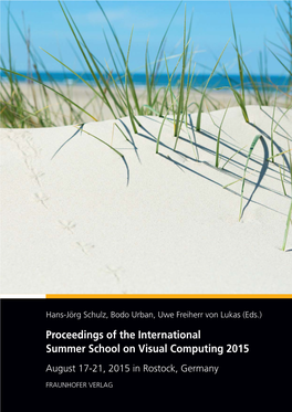Proceedings of the International Summer School on Visual Computing 2015 August 17-21, 2015 in Rostock, Germany