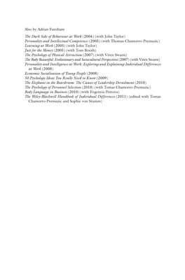 Also by Adrian Furnham the Dark Side of Behaviour at Work (2004) (With John Taylor) Personality and Intellectual Competence (200
