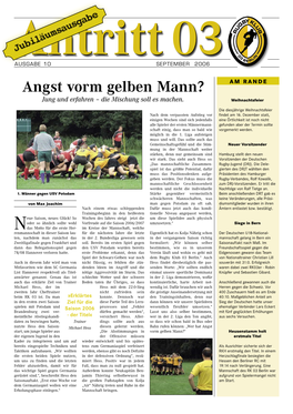 AUSGABE 10 SEPTEMBER 2006 Angst Vorm Gelben Mann? a M R a N D E Jung Und Erfahren – Die Mischung Soll Es Machen