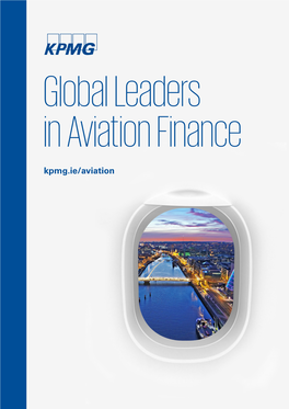 Global Leaders in Aviation Finance Kpmg.Ie/Aviation Global Leaders in Aviation Finance