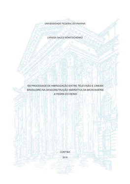 Os Processos De Hibridização Entre Televisão E Cinema Brasileiro Na Desconstrução Narrativa Da Microssérie a Pedra Do Reino