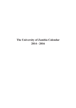 The University of Zambia Calendar 2014 - 2016 © 2015 the University of Zambia