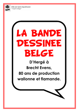 LA BANDE DESSINEE BELGE D’Hergé À Brecht Evens, 80 Ans De Production Wallonne Et Flamande