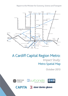A Cardiff Capital Region Metro: Impact Study: Metro Spatial Map