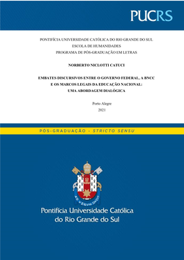 Pontifícia Universidade Católica Do Rio Grande Do Sul Escola De Humanidades Programa De Pós-Graduação Em Letras Norberto Ni