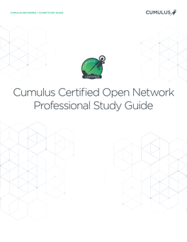 Cumulus Certified Open Network Professional Study Guide CUMULUS NETWORKS / CCONP STUDY GUIDE