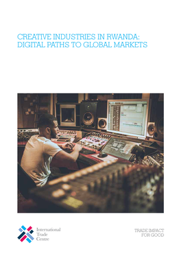 Creative Industries in Rwanda: Digital Paths to Global Markets