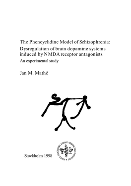 The Phencyclidine Model of Schizophrenia: Dysregulation of Brain Dopamine Systems Induced by NMDA Receptor Antagonists an Experimental Study