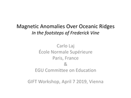 Magnetic Anomalies Over Oceanic Ridges in the Footsteps of Frederick Vine