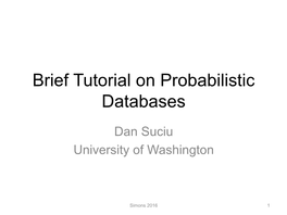 Brief Tutorial on Probabilistic Databases