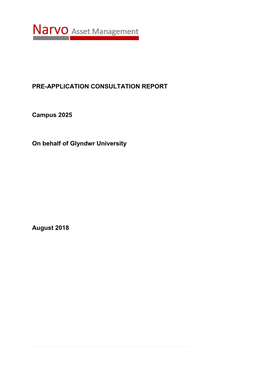 PRE-APPLICATION CONSULTATION REPORT Campus 2025 on Behalf of Glyndwr University August 2018