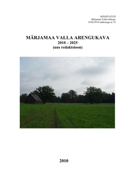 Märjamaa Valla Arengukava 2010-2025“ Tugineb “Märjamaa Valla Arengukaval 2008- 2015“