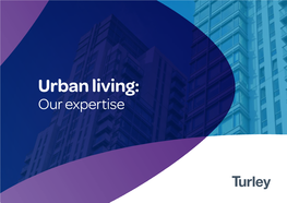 Urban Living: Our Expertise Urban Living: a Marriage of Opportunity and Need